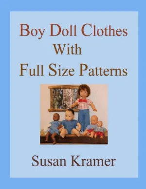 Boy Doll Clothes With Full Size Patterns