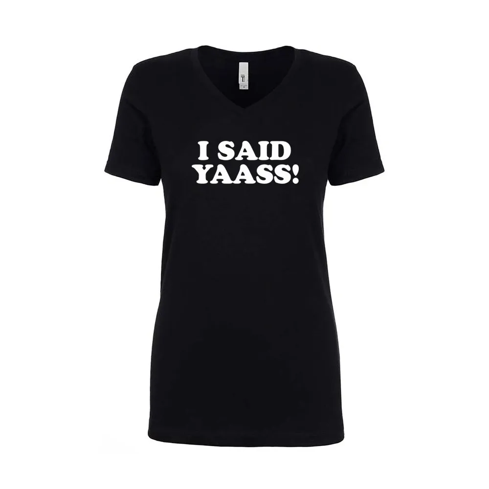 I said Yaass (63) Sweatshirt
